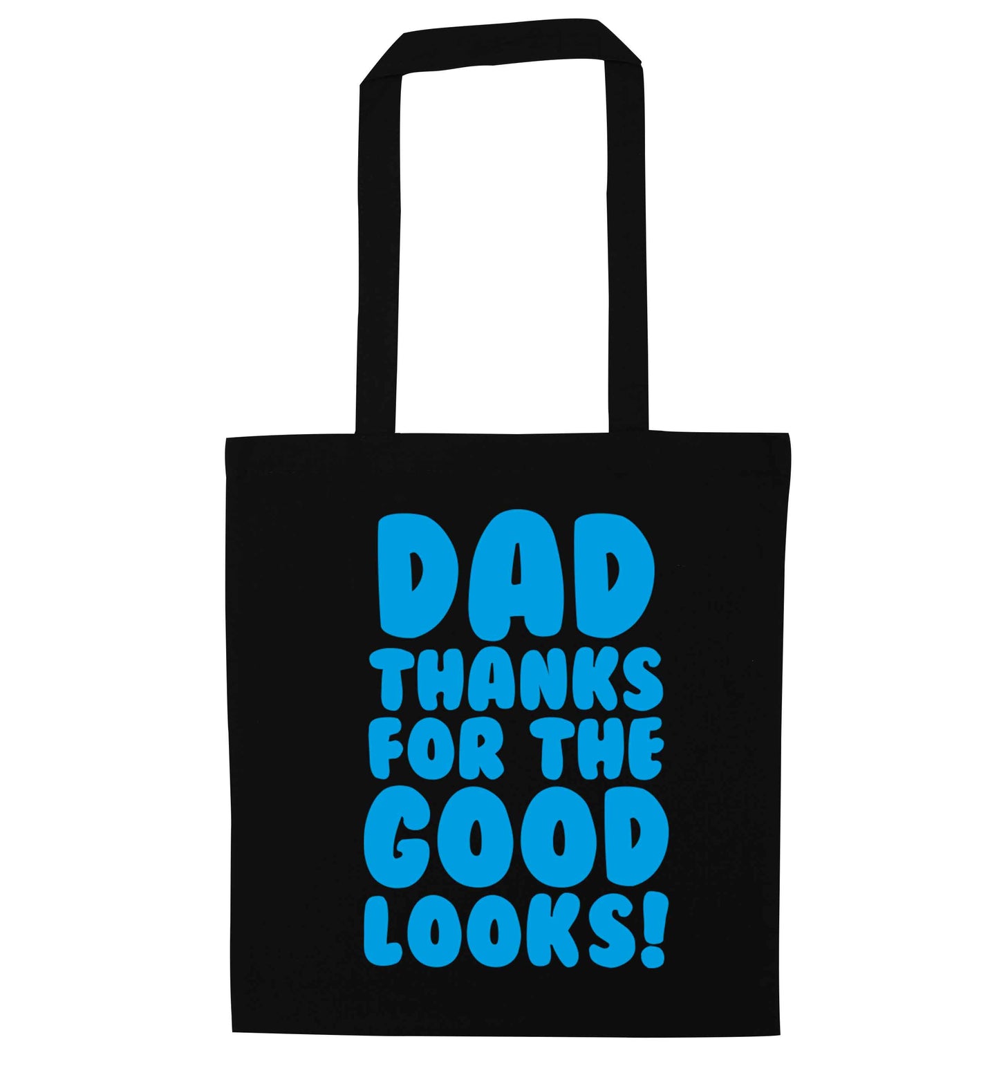 Dad thanks for the good looks black tote bag