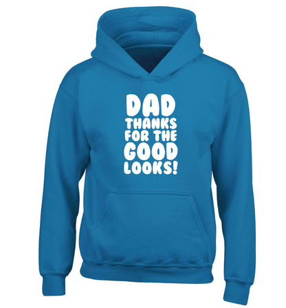 Dad thanks for the good looks children's blue hoodie 12-13 Years