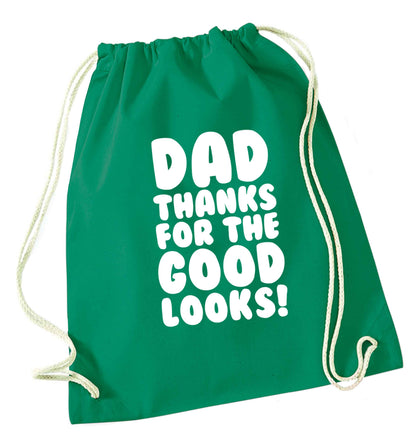 Dad thanks for the good looks green drawstring bag