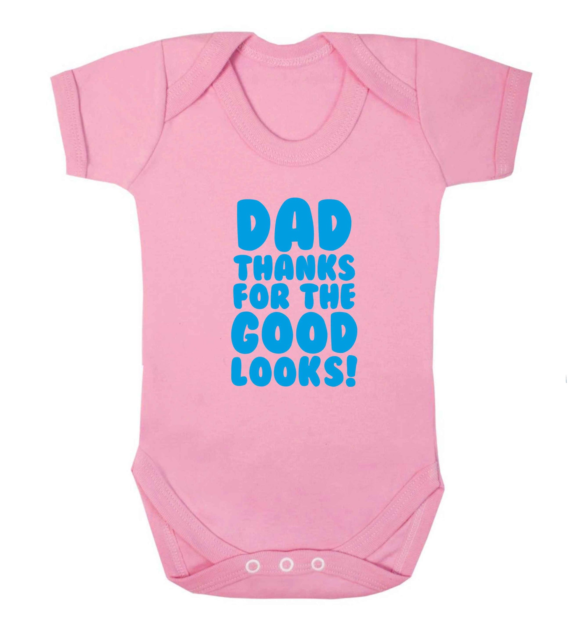 Dad thanks for the good looks baby vest pale pink 18-24 months