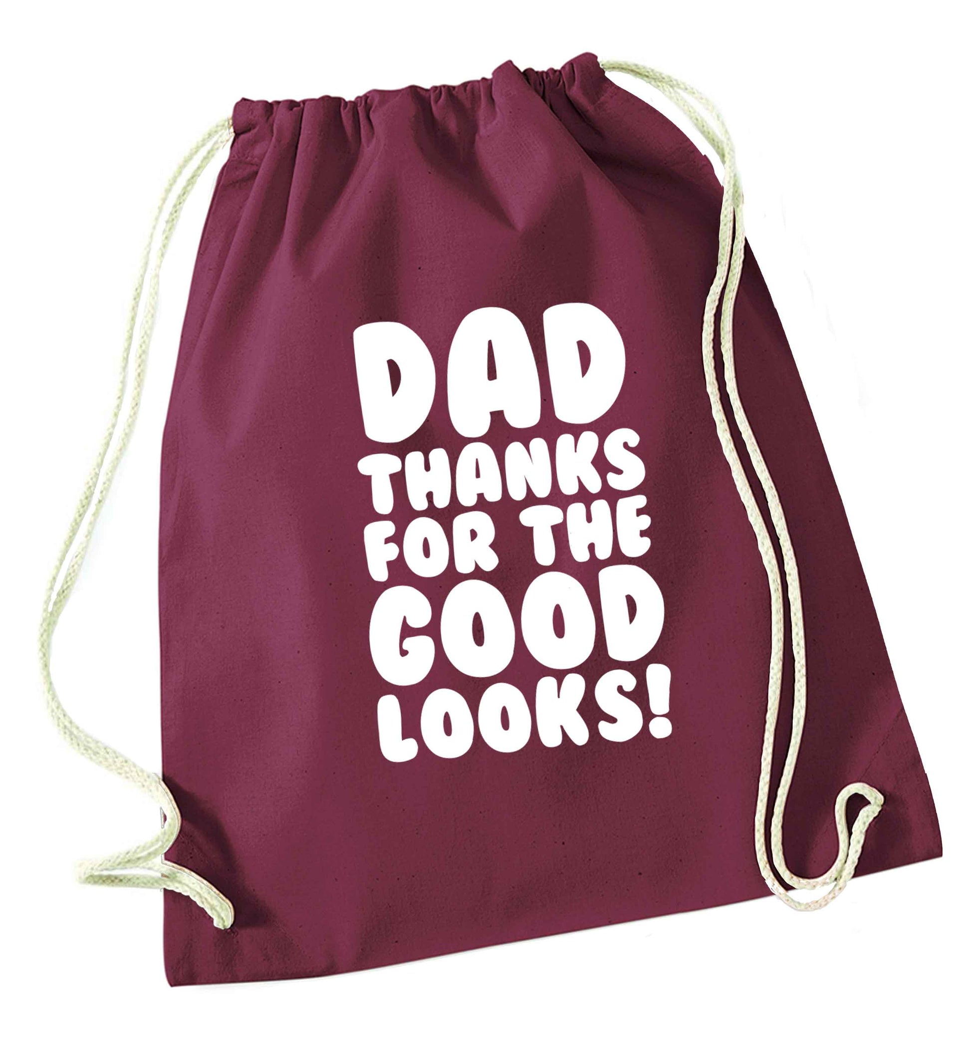 Dad thanks for the good looks maroon drawstring bag