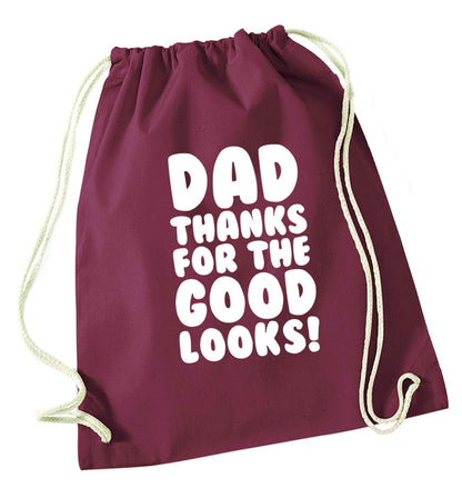 Dad thanks for the good looks maroon drawstring bag