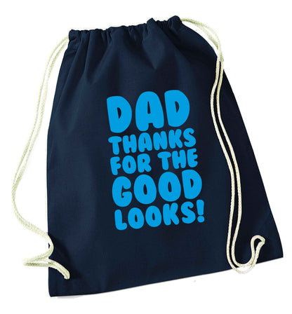 Dad thanks for the good looks navy drawstring bag