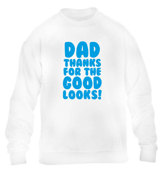 Dad thanks for the good looks children's white sweater 12-13 Years