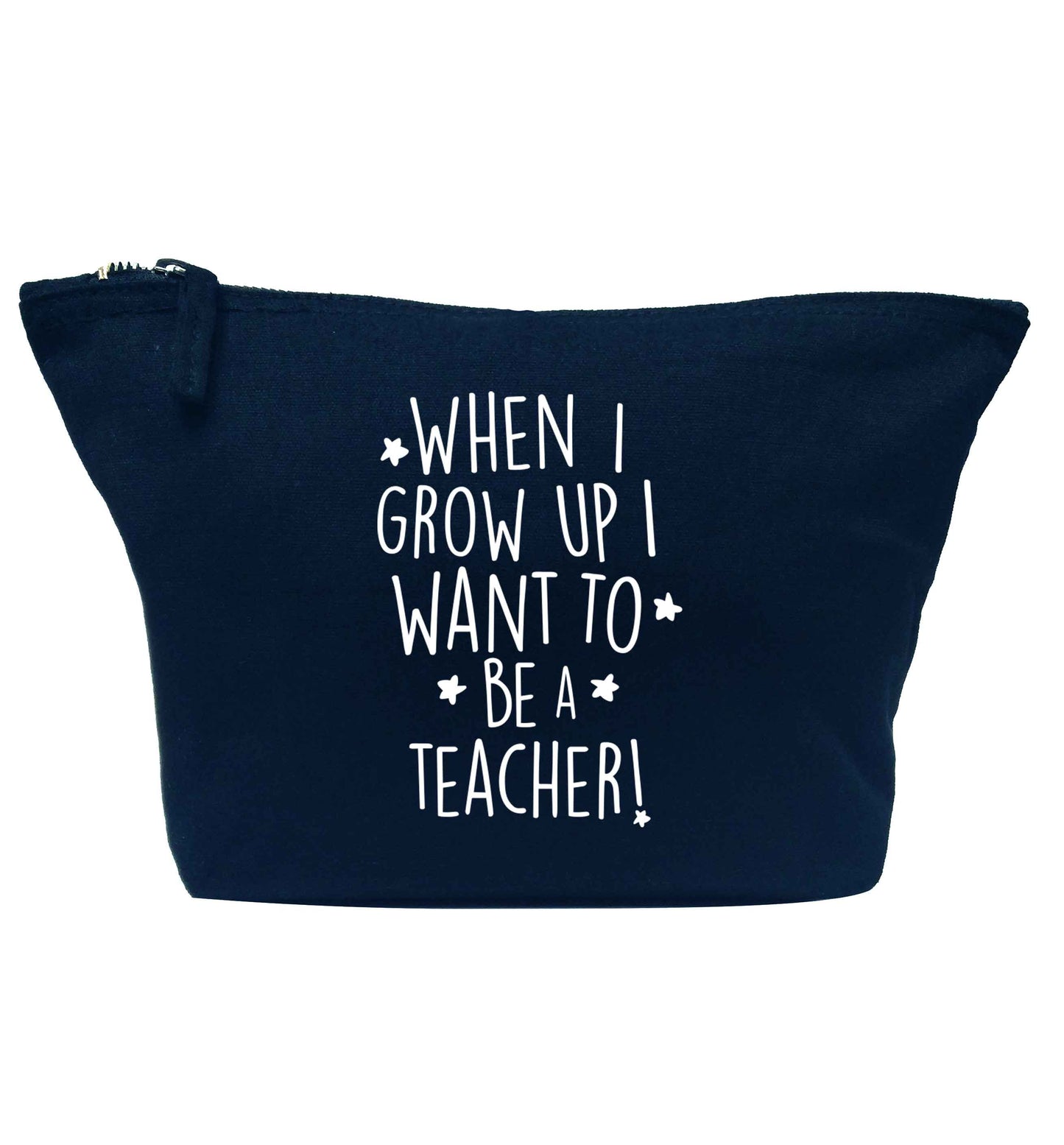 When I grow up I want to be a teacher navy makeup bag