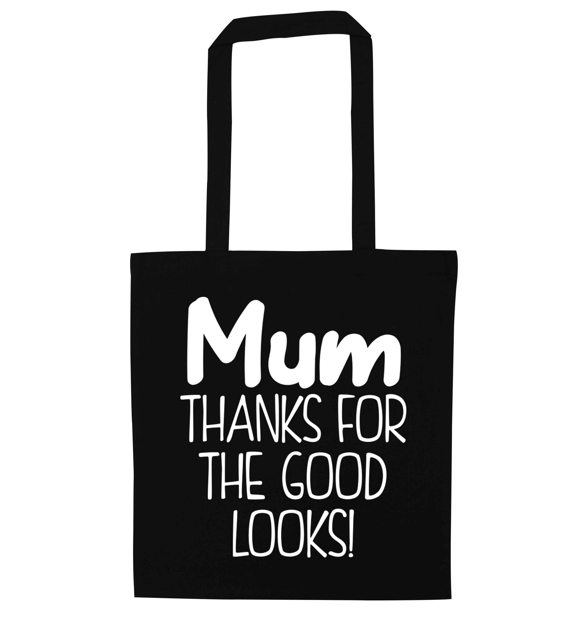 Mum thanks for the good looks! black tote bag