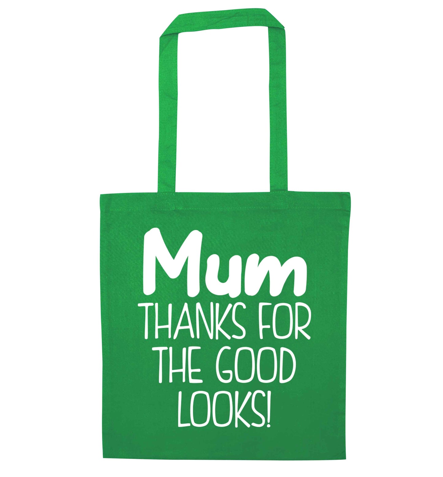 Mum thanks for the good looks! green tote bag