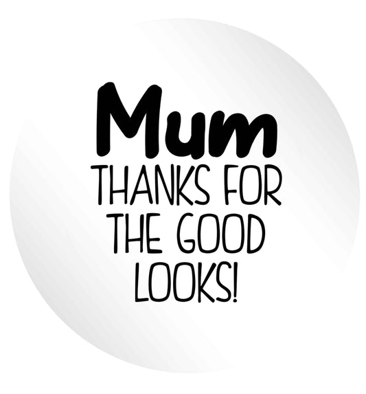 Mum thanks for the good looks! 24 @ 45mm matt circle stickers