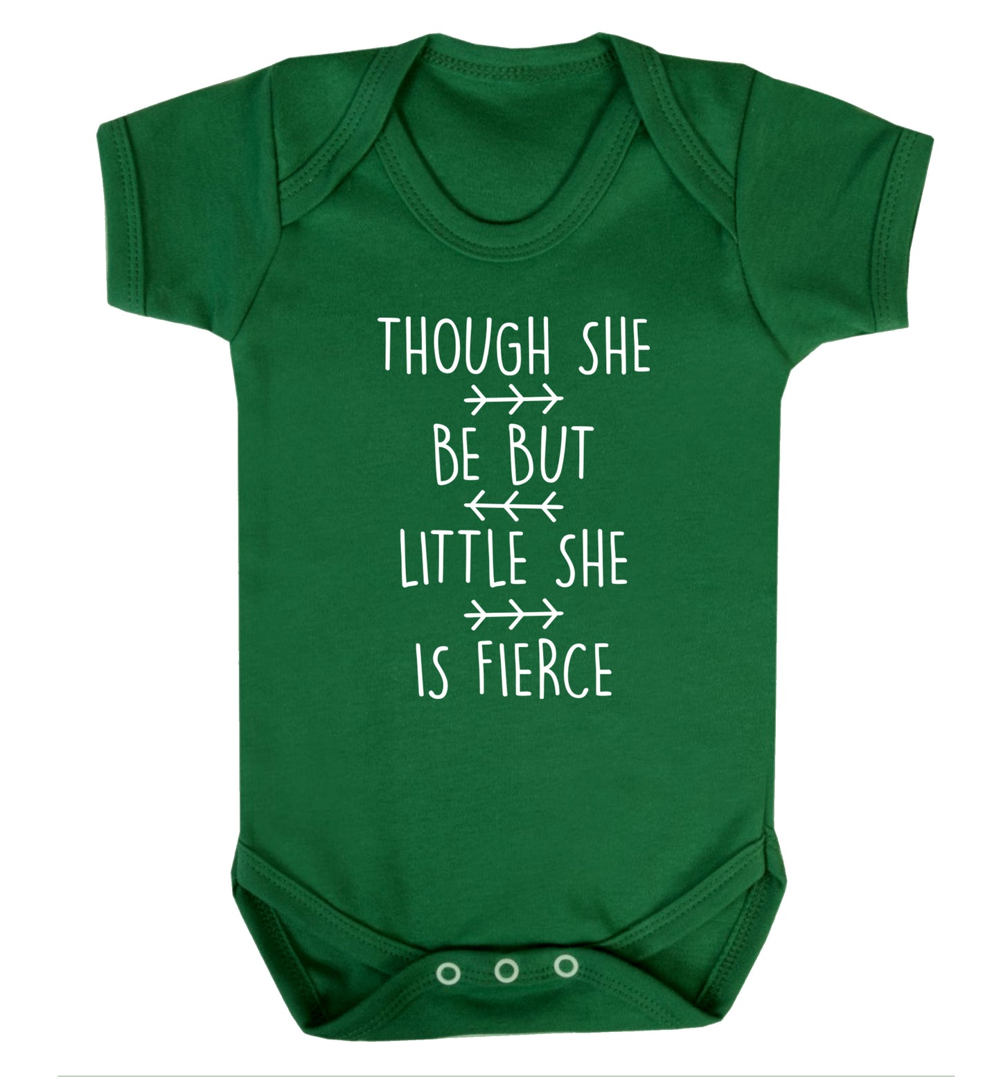 Though she be little she be fierce Baby Vest green 18-24 months