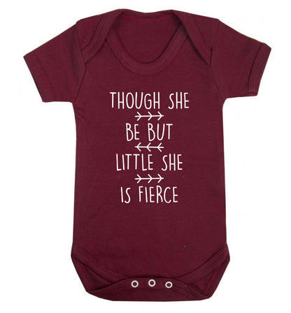 Though she be little she be fierce Baby Vest maroon 18-24 months