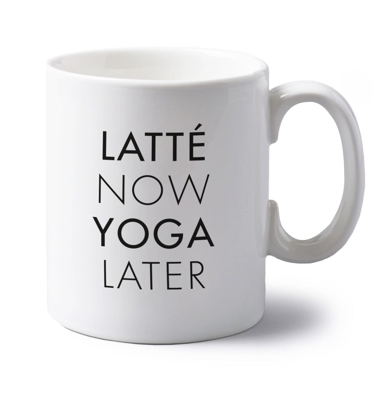 Latte now yoga later left handed white ceramic mug 