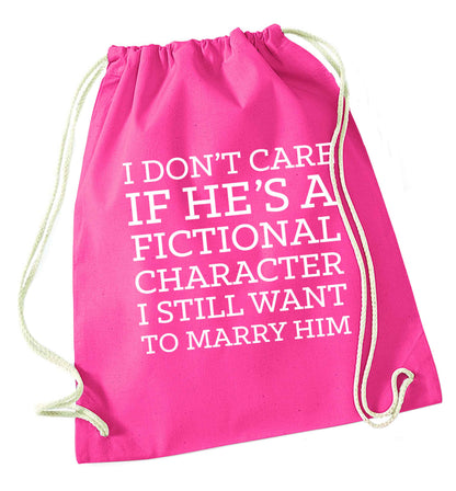 I don't care if he's a fictional character I still want to marry him pink drawstring bag