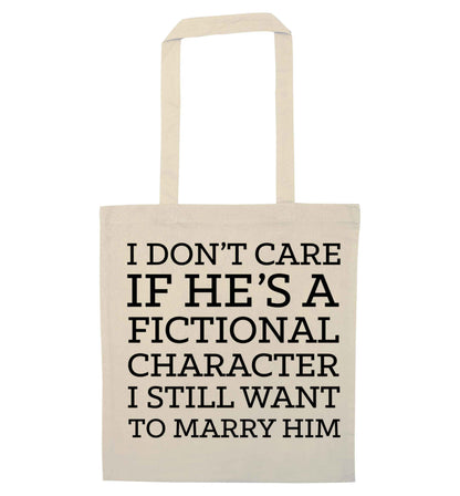 I don't care if he's a fictional character I still want to marry him natural tote bag