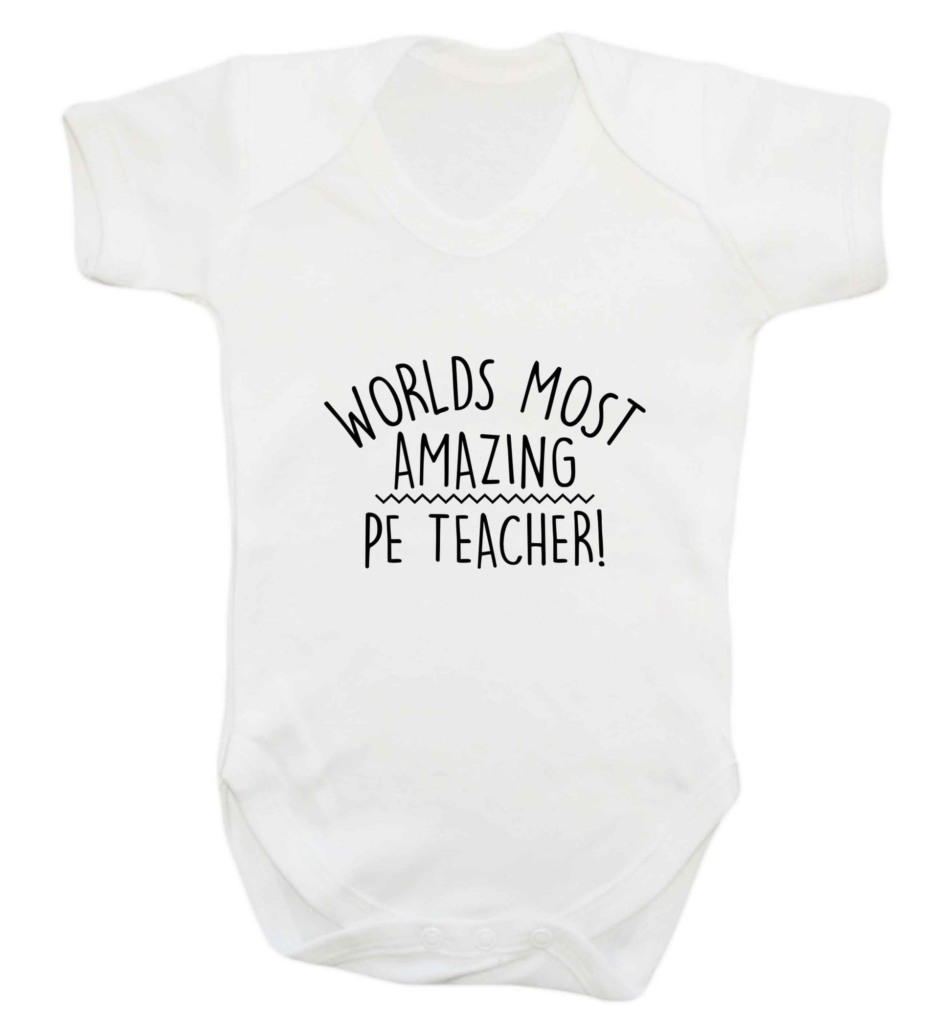 Worlds most amazing PE teacher baby vest white 18-24 months