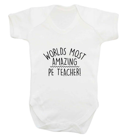 Worlds most amazing PE teacher baby vest white 18-24 months