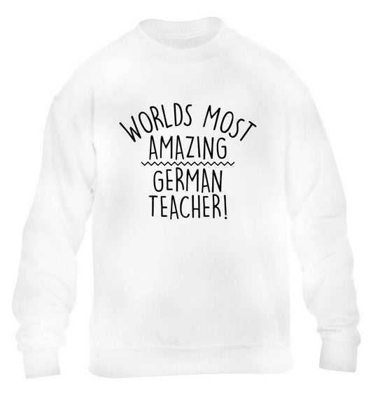 Worlds most amazing German teacher children's white sweater 12-13 Years