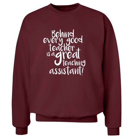 Behind every good teacher is a great teaching assistant adult's unisex maroon sweater 2XL