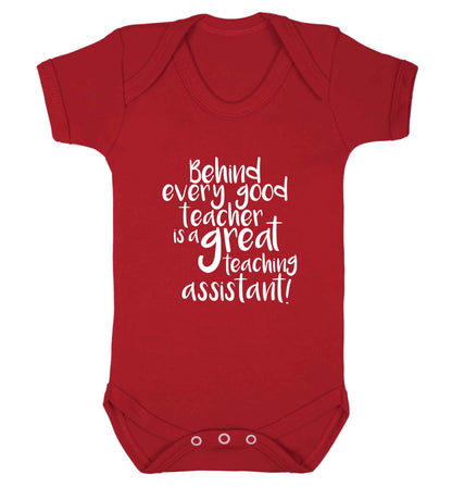 Behind every good teacher is a great teaching assistant baby vest red 18-24 months