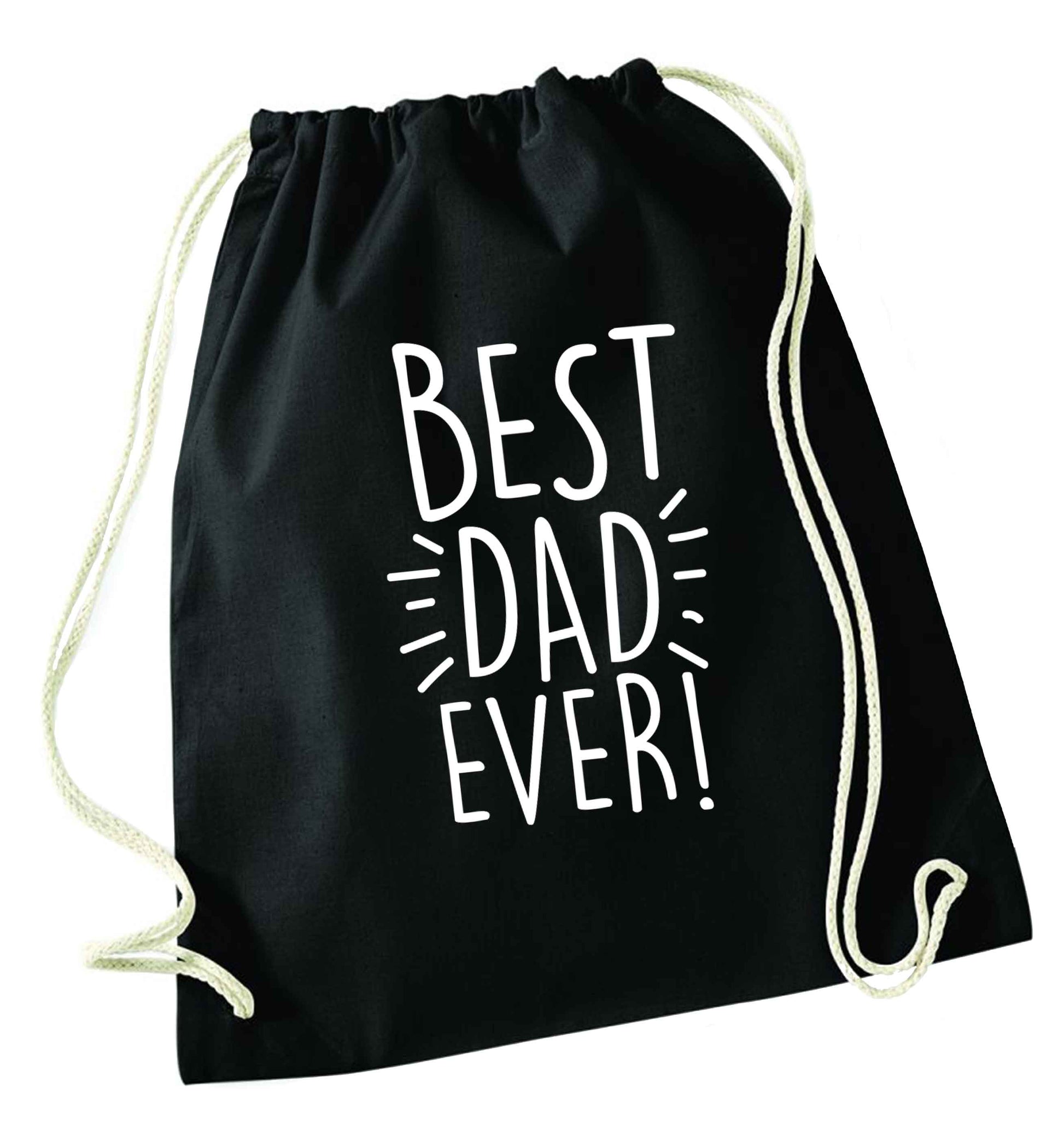 Best dad ever! black drawstring bag