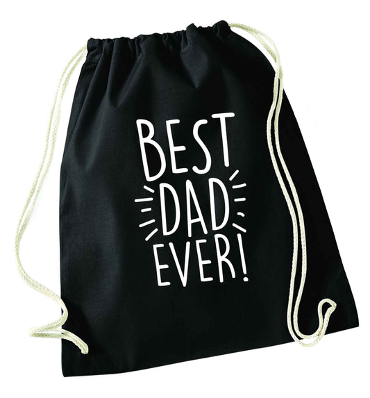 Best dad ever! black drawstring bag