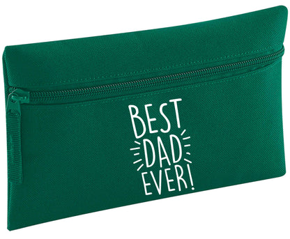 Best dad ever! | Pencil Case