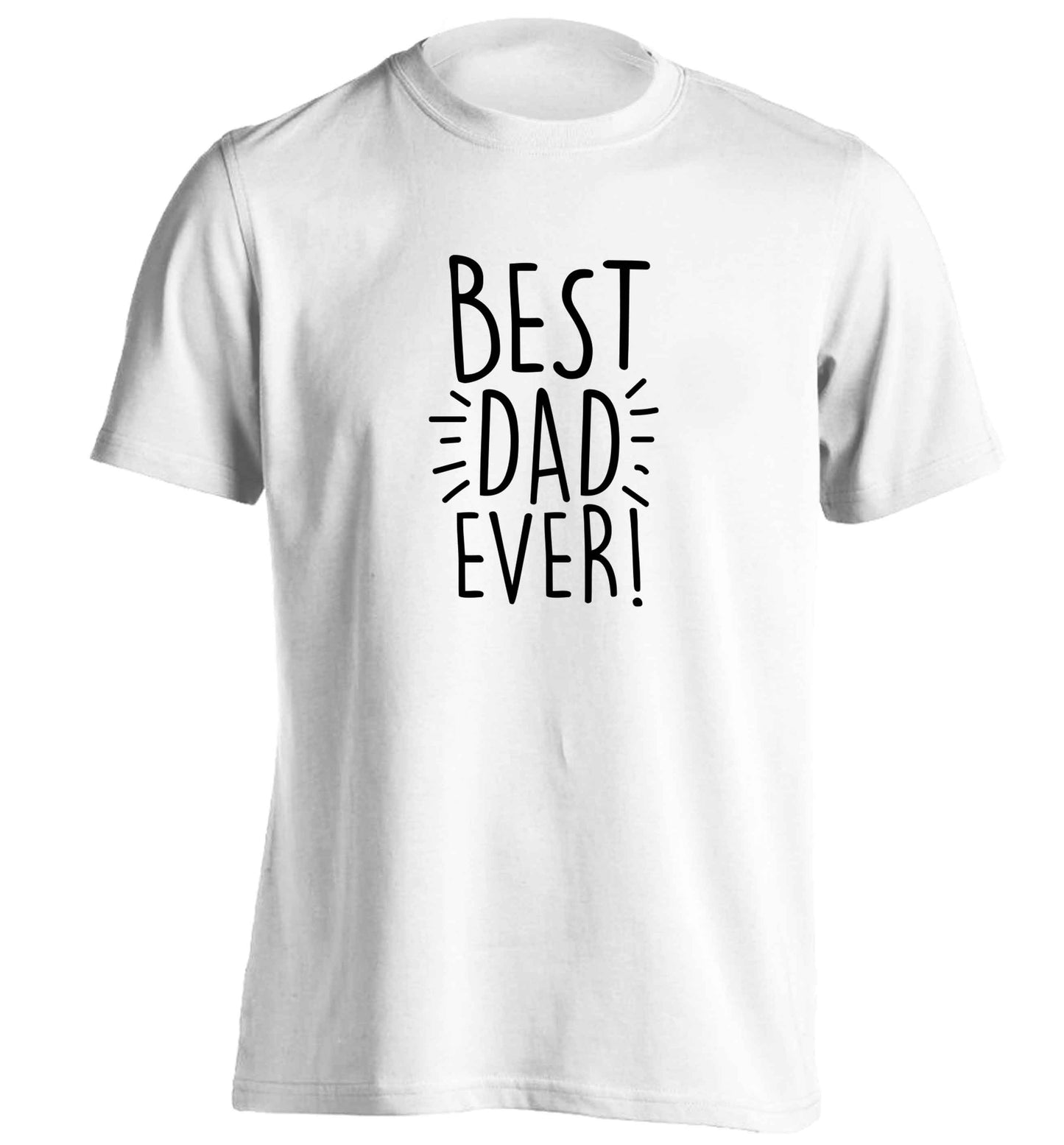 Best dad ever! adults unisex white Tshirt 2XL