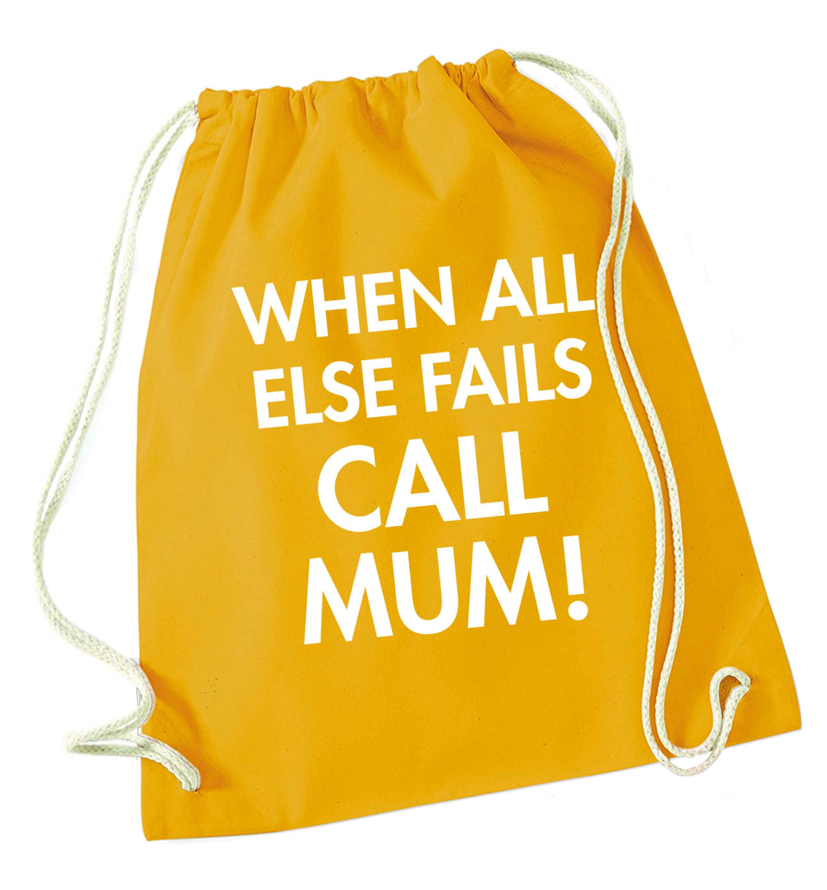 When all else fails call mum! mustard drawstring bag