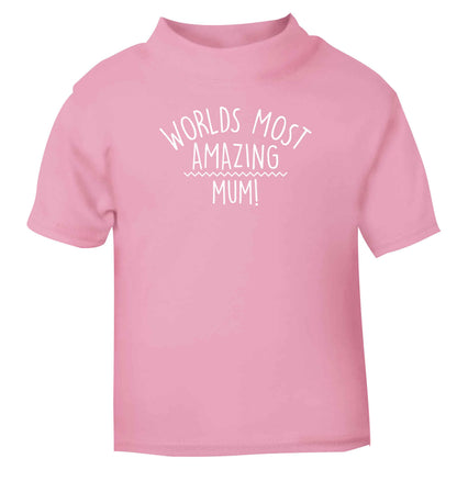 Worlds most amazing mum Children's light pink Tshirt 12-13 Years