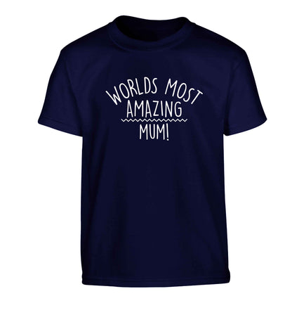 Worlds most amazing mum Children's navy Tshirt 12-13 Years