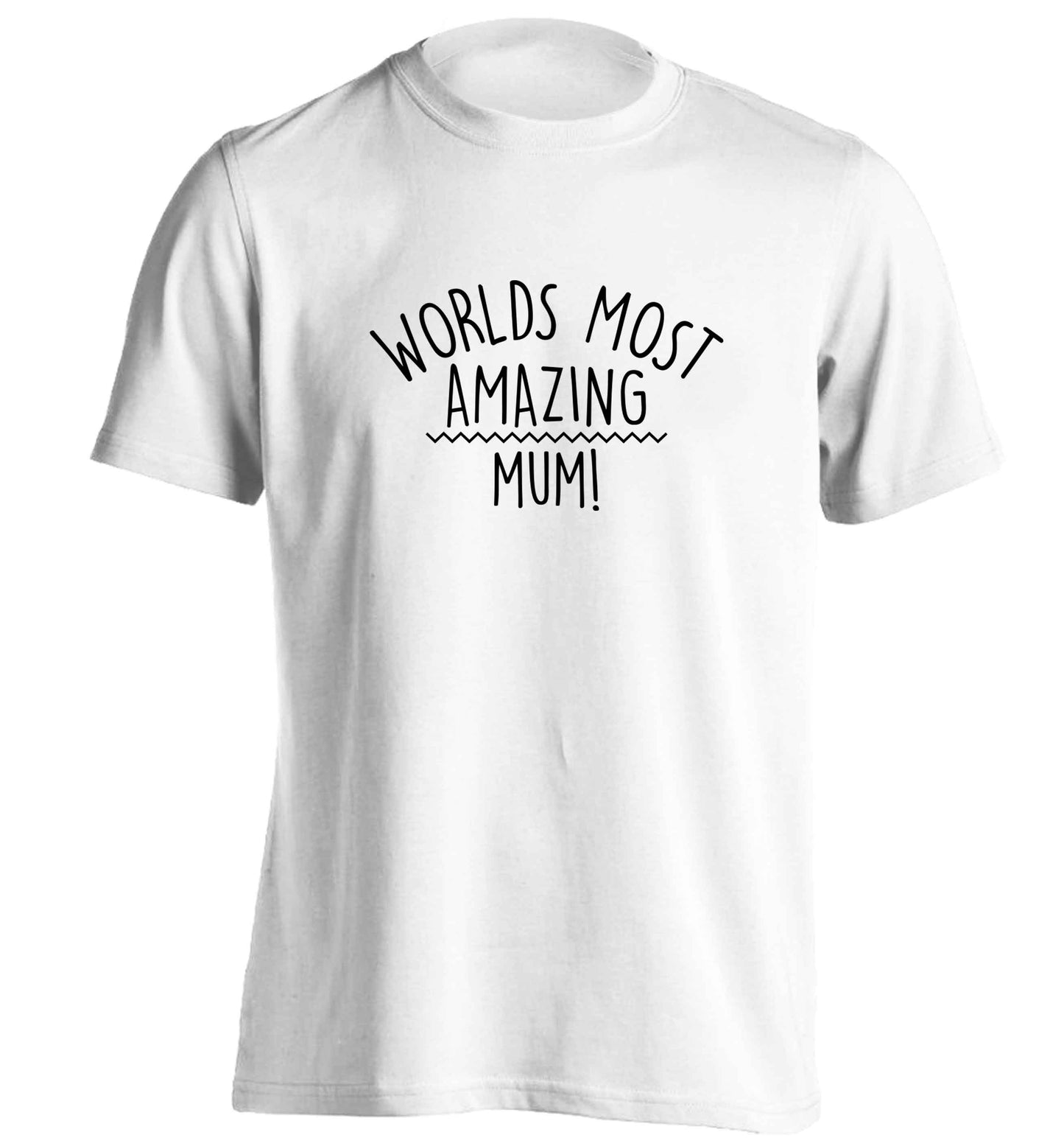 Worlds most amazing mum adults unisex white Tshirt 2XL