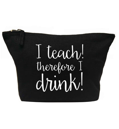 I teach therefore I drink | Makeup / wash bag