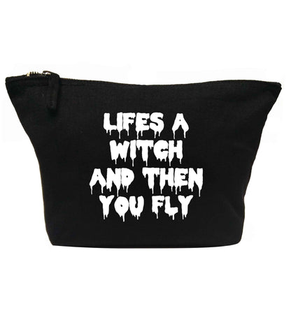 Life's a witch and then you fly | Makeup / wash bag