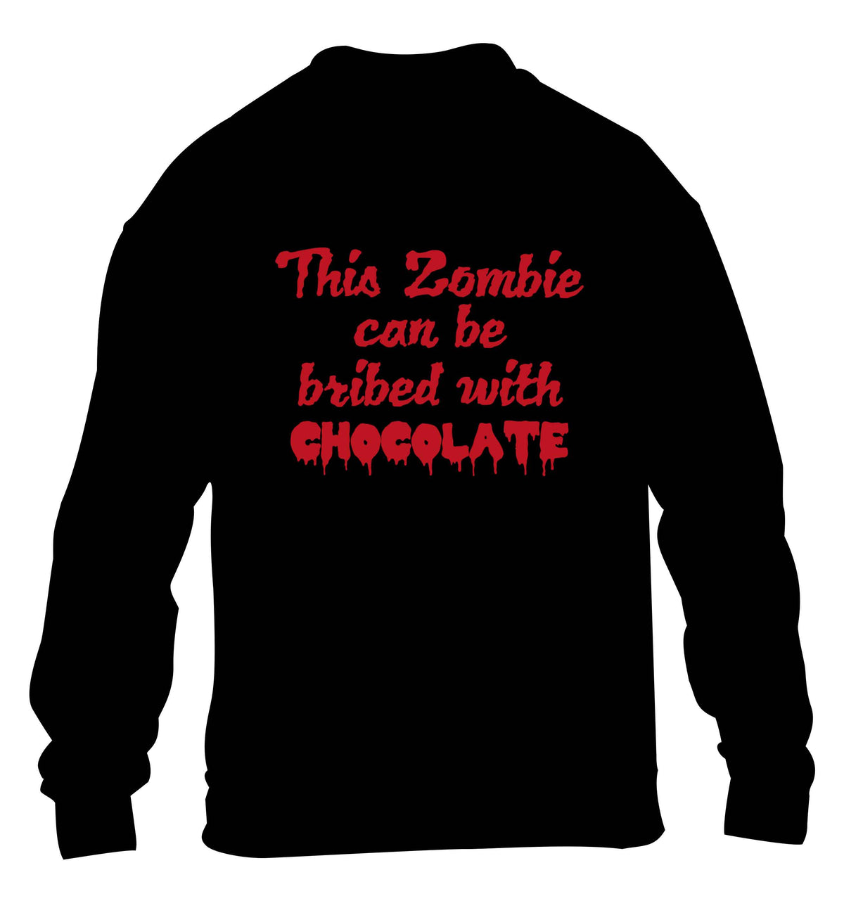 This zombie can be bribed with chocolate children's black sweater 12-13 Years