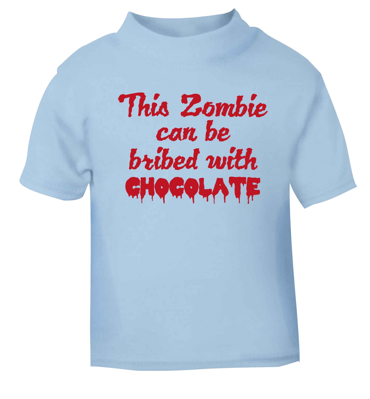 This zombie can be bribed with chocolate light blue baby toddler Tshirt 2 Years