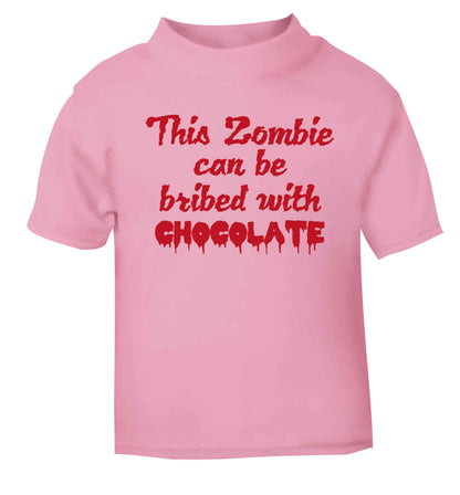 This zombie can be bribed with chocolate light pink baby toddler Tshirt 2 Years