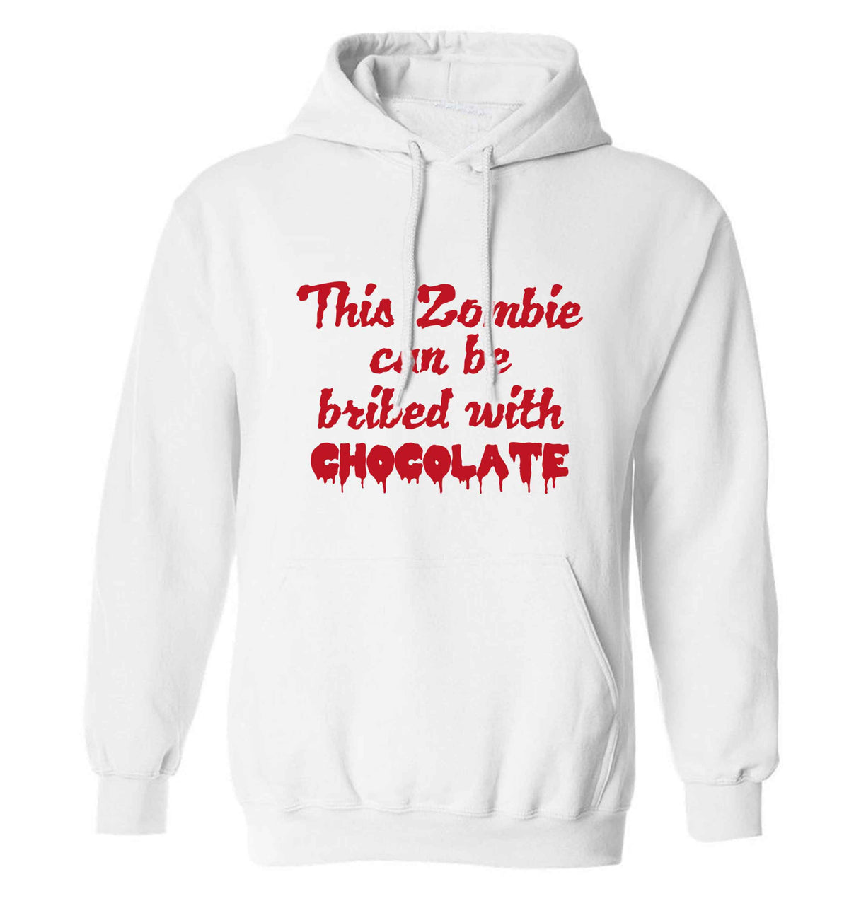 This zombie can be bribed with chocolate adults unisex white hoodie 2XL