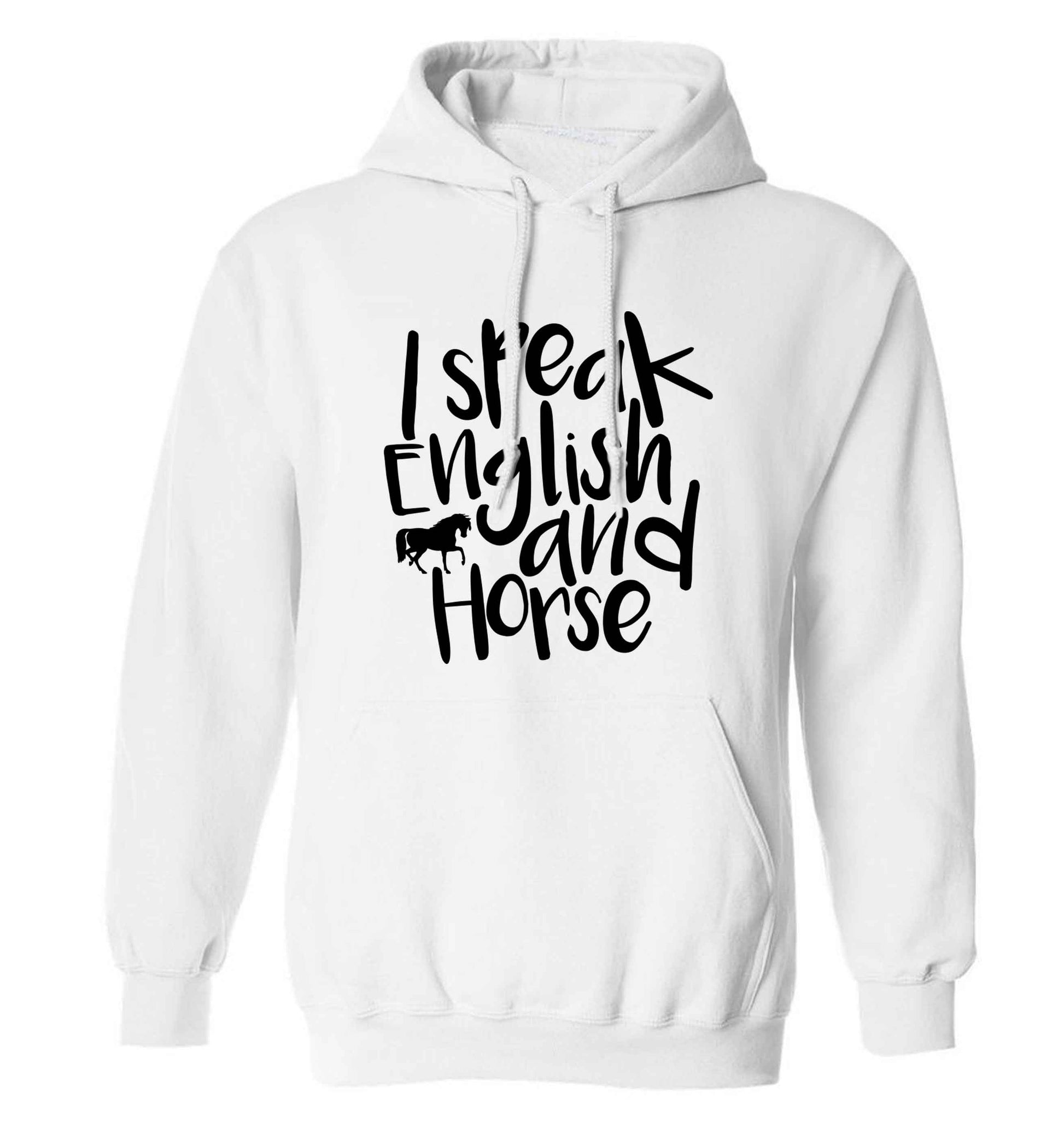 I speak English and horse adults unisex white hoodie 2XL