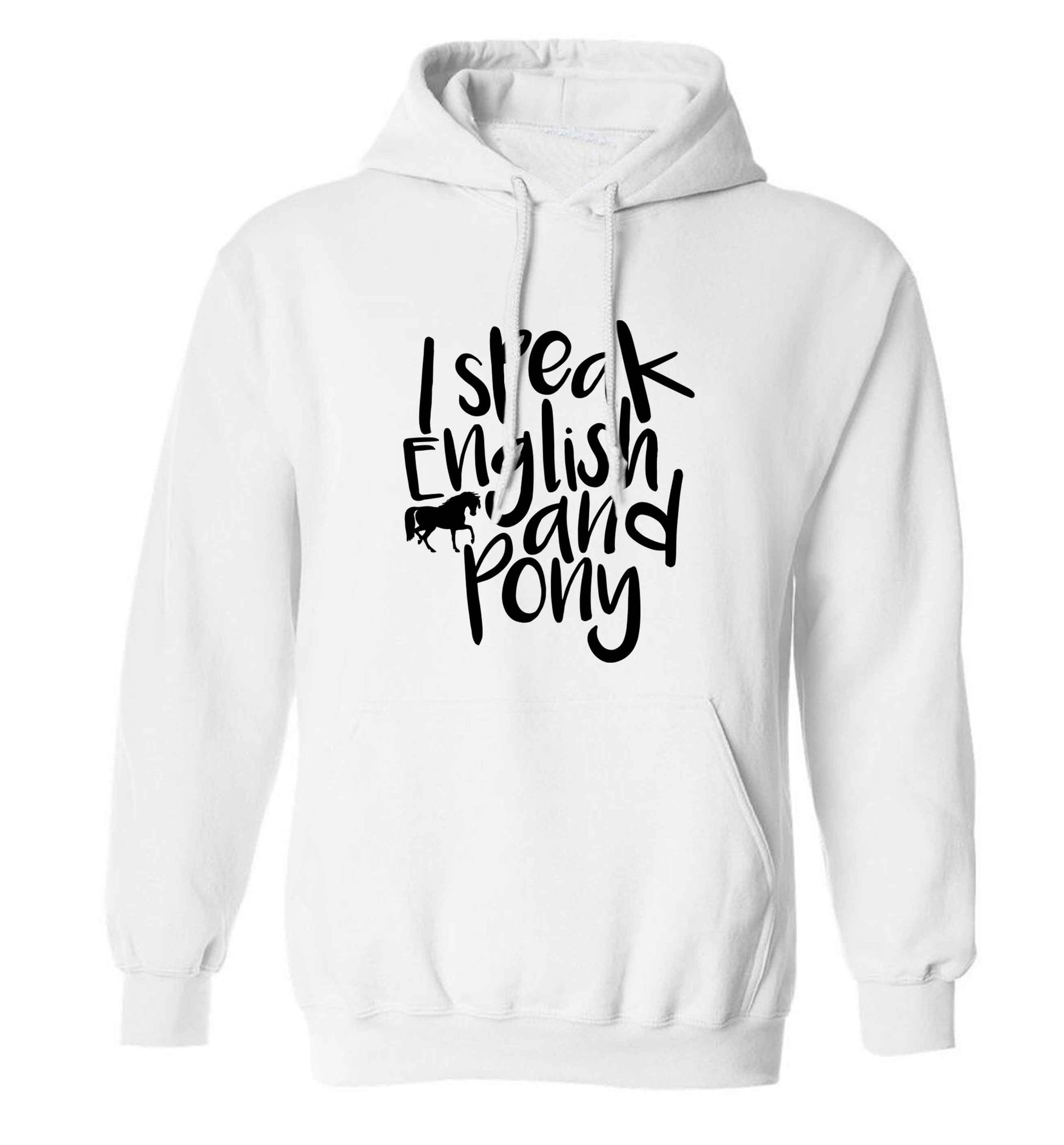 I speak English and pony adults unisex white hoodie 2XL