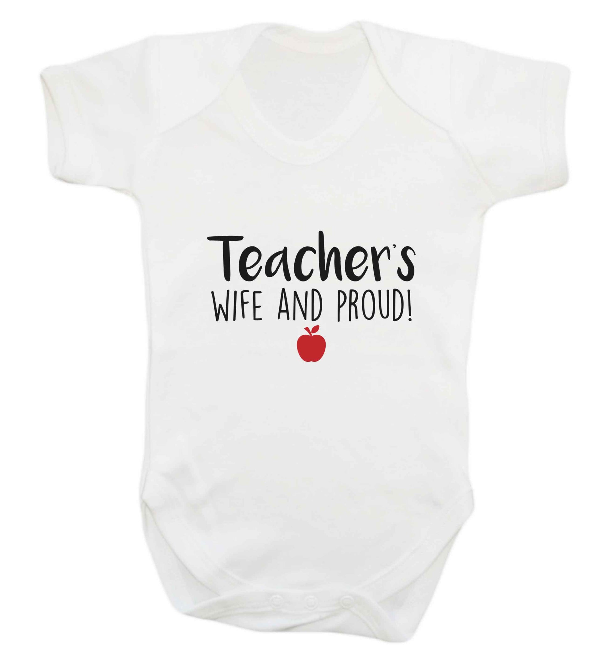 Teachers wife and proud baby vest white 18-24 months
