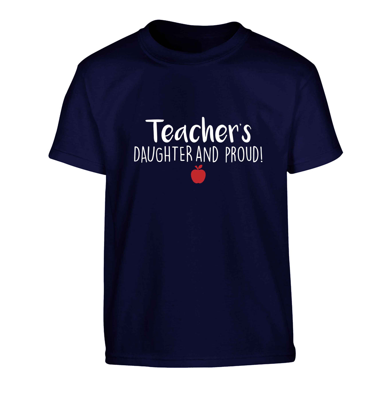 Teachers daughter and proud Children's navy Tshirt 12-13 Years