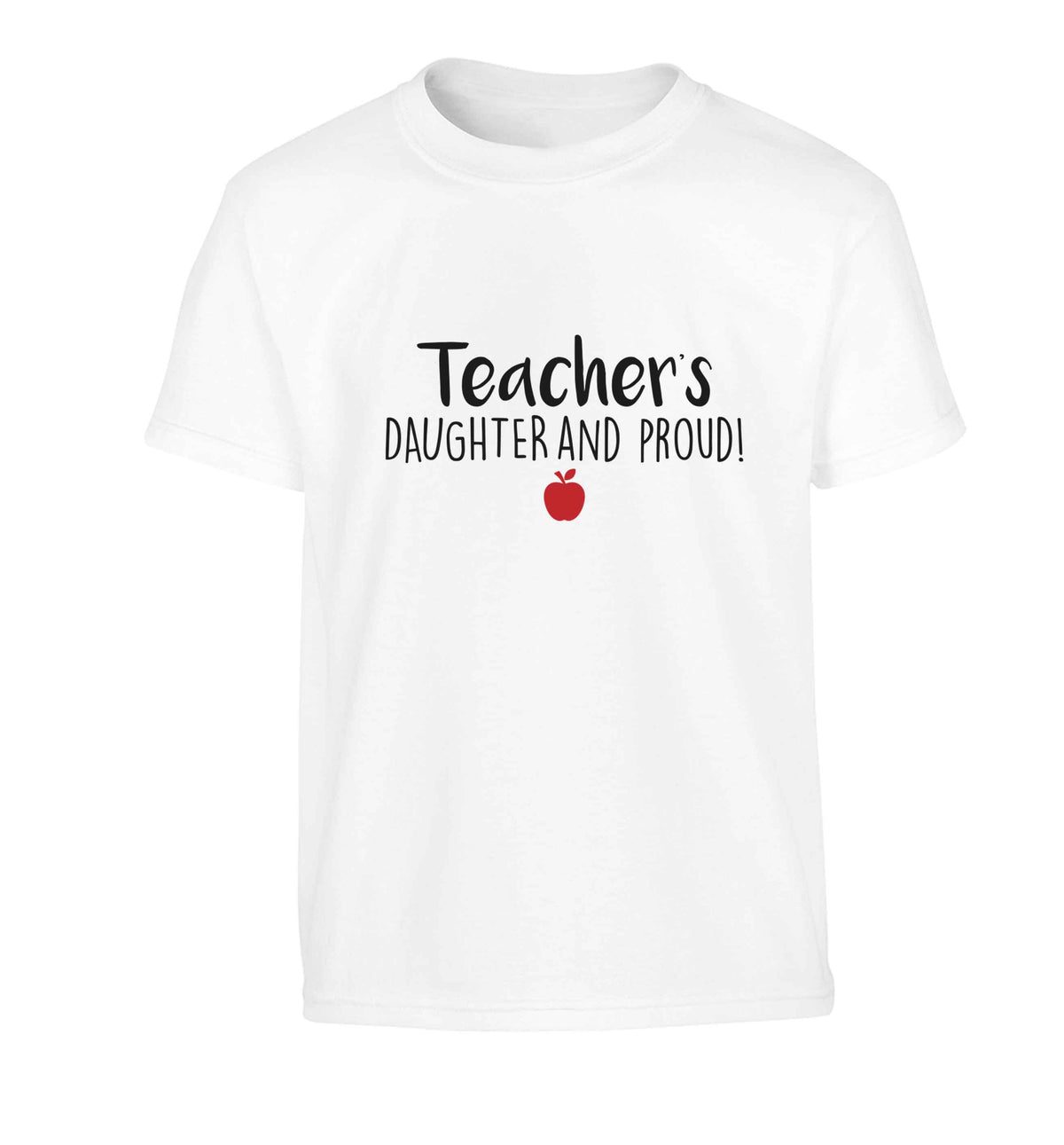 Teachers daughter and proud Children's white Tshirt 12-13 Years