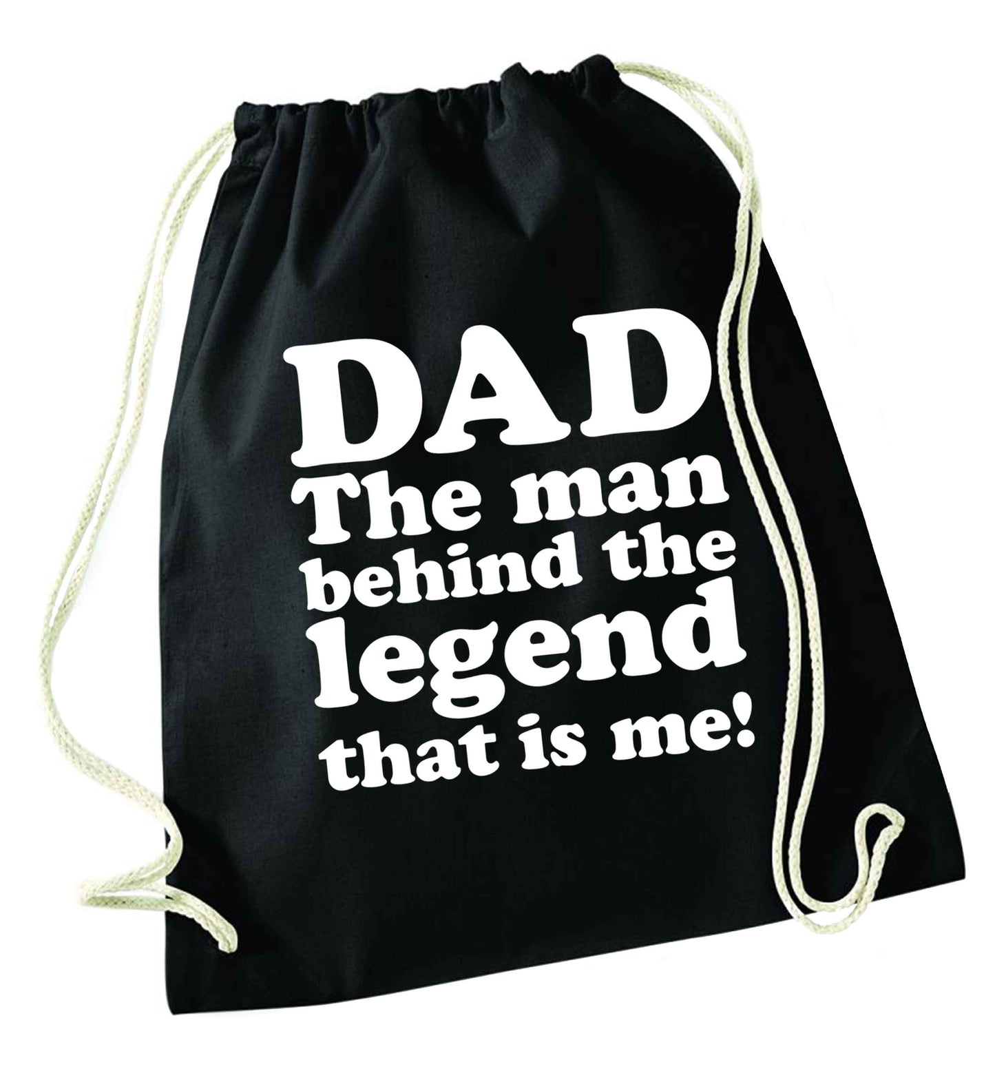 Dad the man behind the legend that is me black drawstring bag