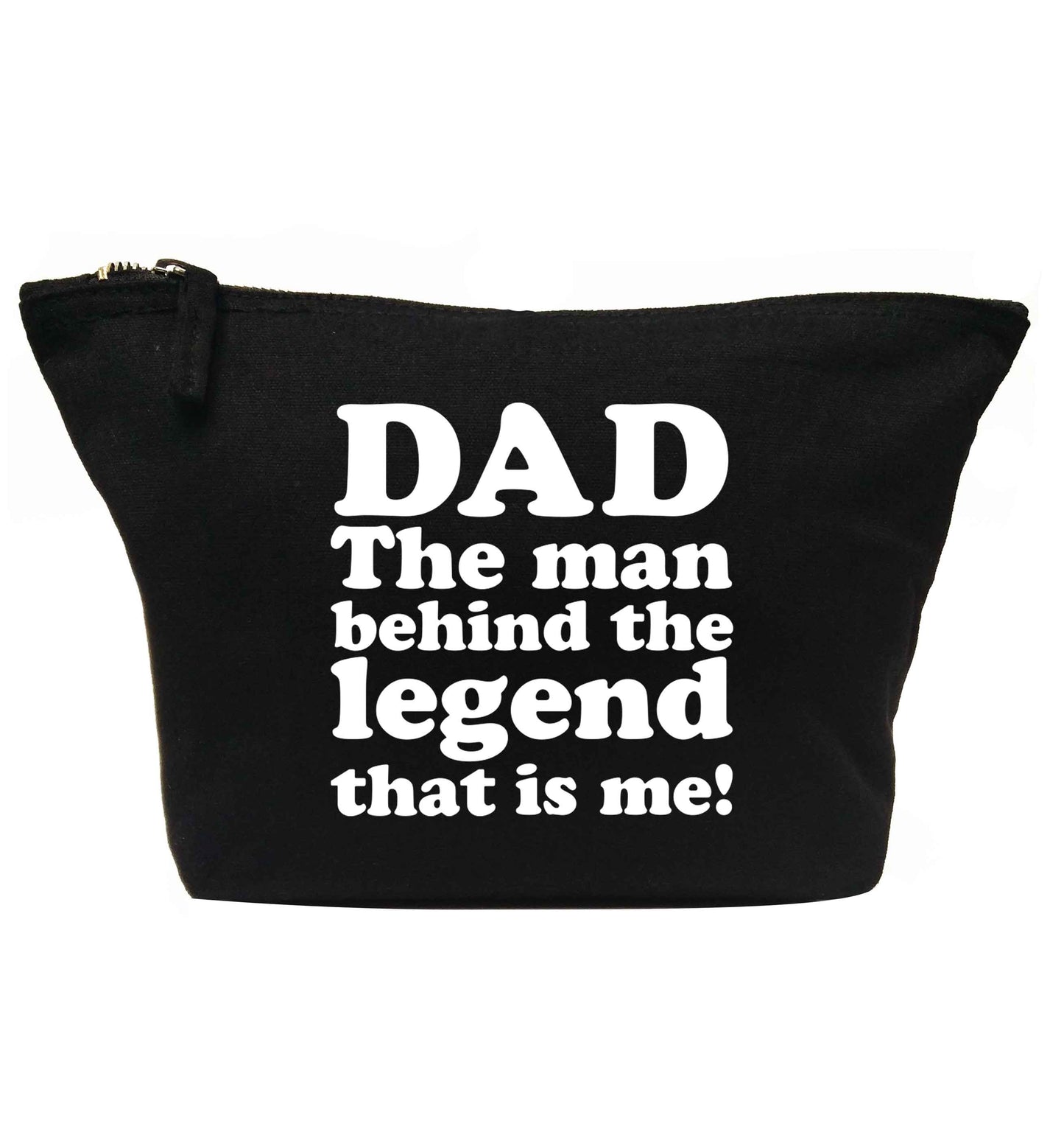 Dad the man behind the legend that is me | Makeup / wash bag