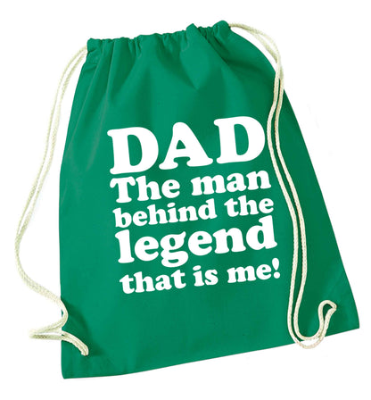 Dad the man behind the legend that is me green drawstring bag