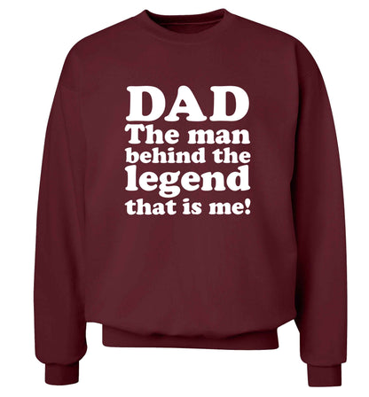 Dad the man behind the legend that is me adult's unisex maroon sweater 2XL