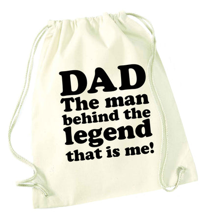 Dad the man behind the legend that is me natural drawstring bag