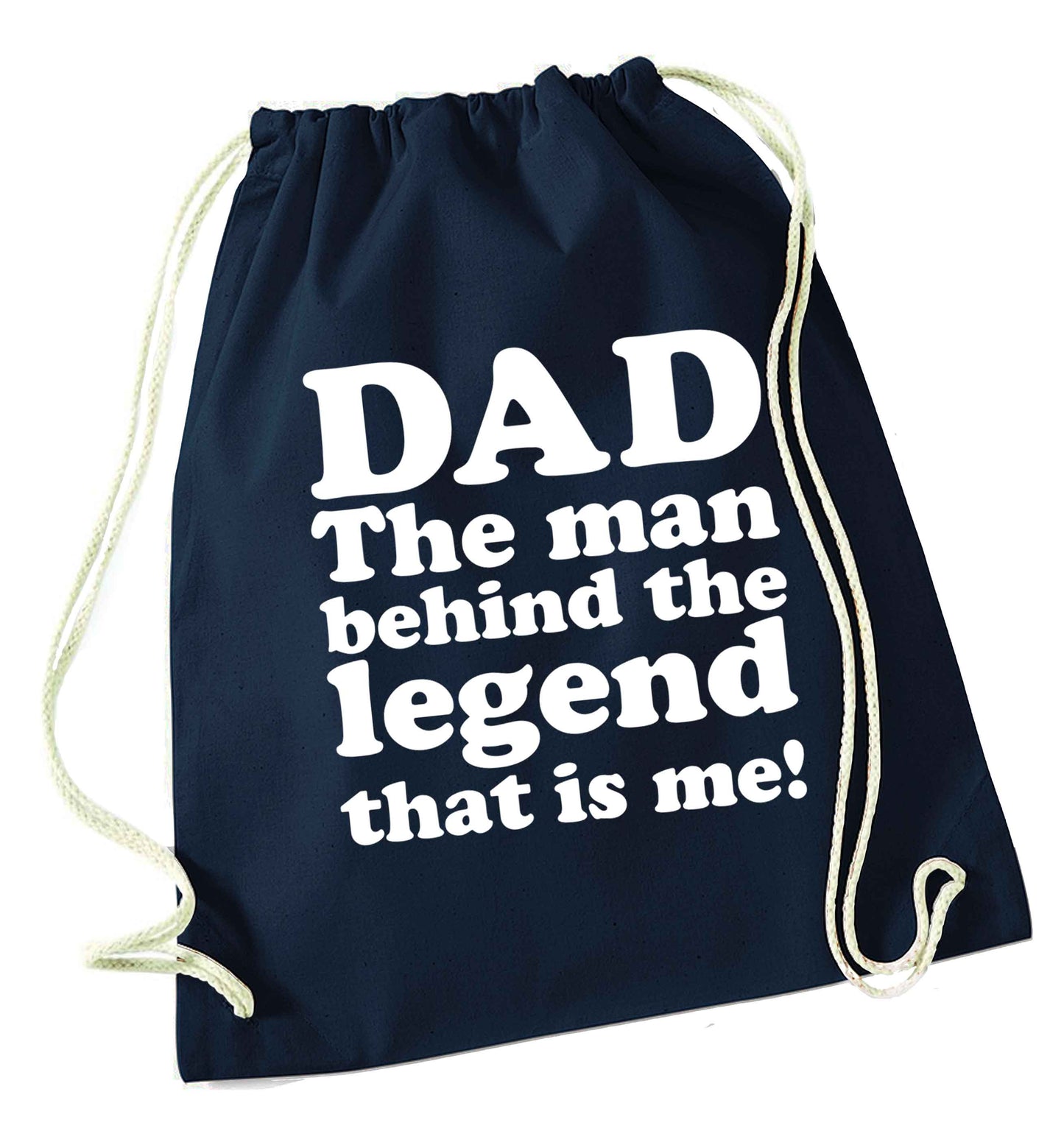 Dad the man behind the legend that is me navy drawstring bag