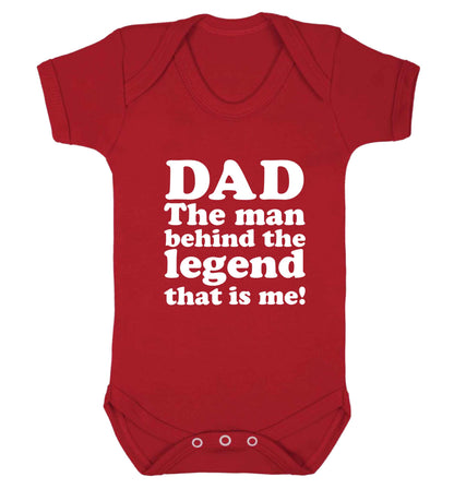 Dad the man behind the legend that is me baby vest red 18-24 months