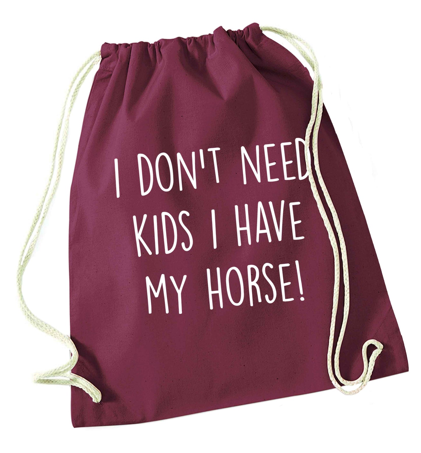I don't need kids I have my horse maroon drawstring bag