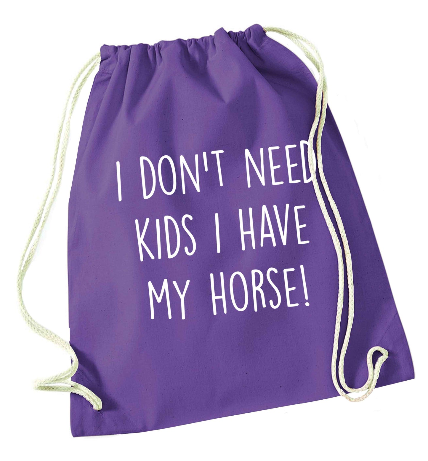 I don't need kids I have my horse purple drawstring bag